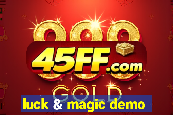 luck & magic demo